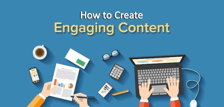 How to Create Engaging Content for Your Customers