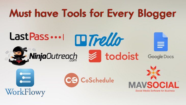 Top 10 Must Have Tools for Every Efficient Bloggers