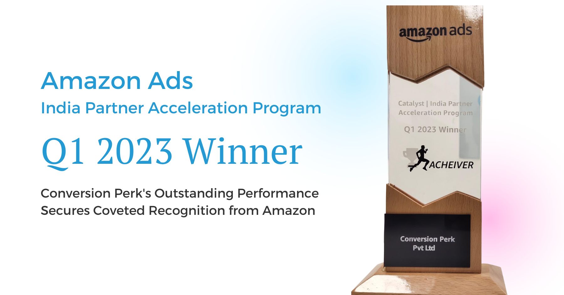 Conversion Perk Wins India Partner Acceleration Program by Amazon​
